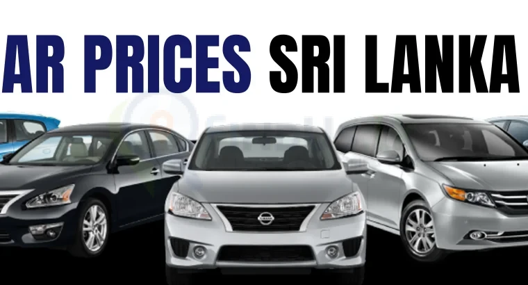 🚗 New Car Prices Sri Lanka 2026: Latest Models & What to Check Before Buying