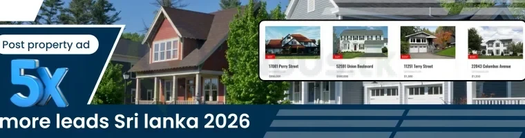 How to Post a Property Ad That Gets 5× More Leads (Sri Lanka Guide – 2026) 